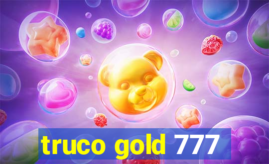 truco gold 777